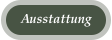 Ausstattung